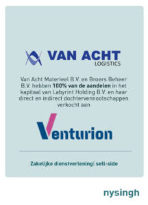 Van Acht Materieel & Broers Beheer Labyrinth Holding B.V. Venturion