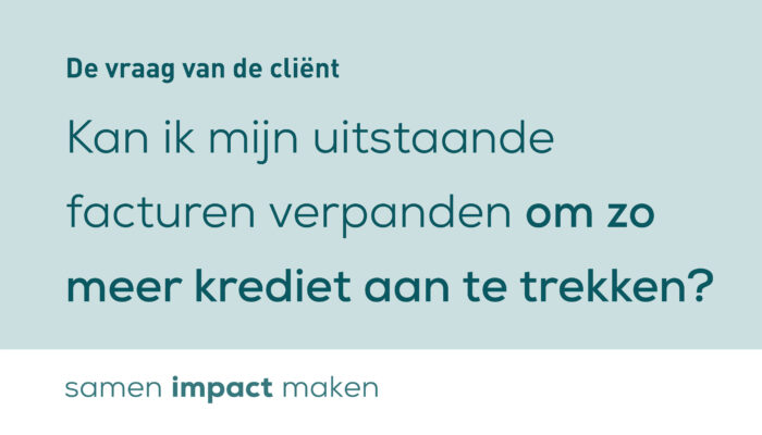 Kan ik mijn uitstaande facturen verpanden om zo meer krediet aan te trekken? Kan ik mijn uitstaande facturen verpanden om zo meer krediet aan te trekken?